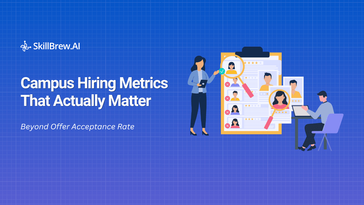 Campus Hiring Metrics That Actually Matter: Beyond Offer Acceptance Rate