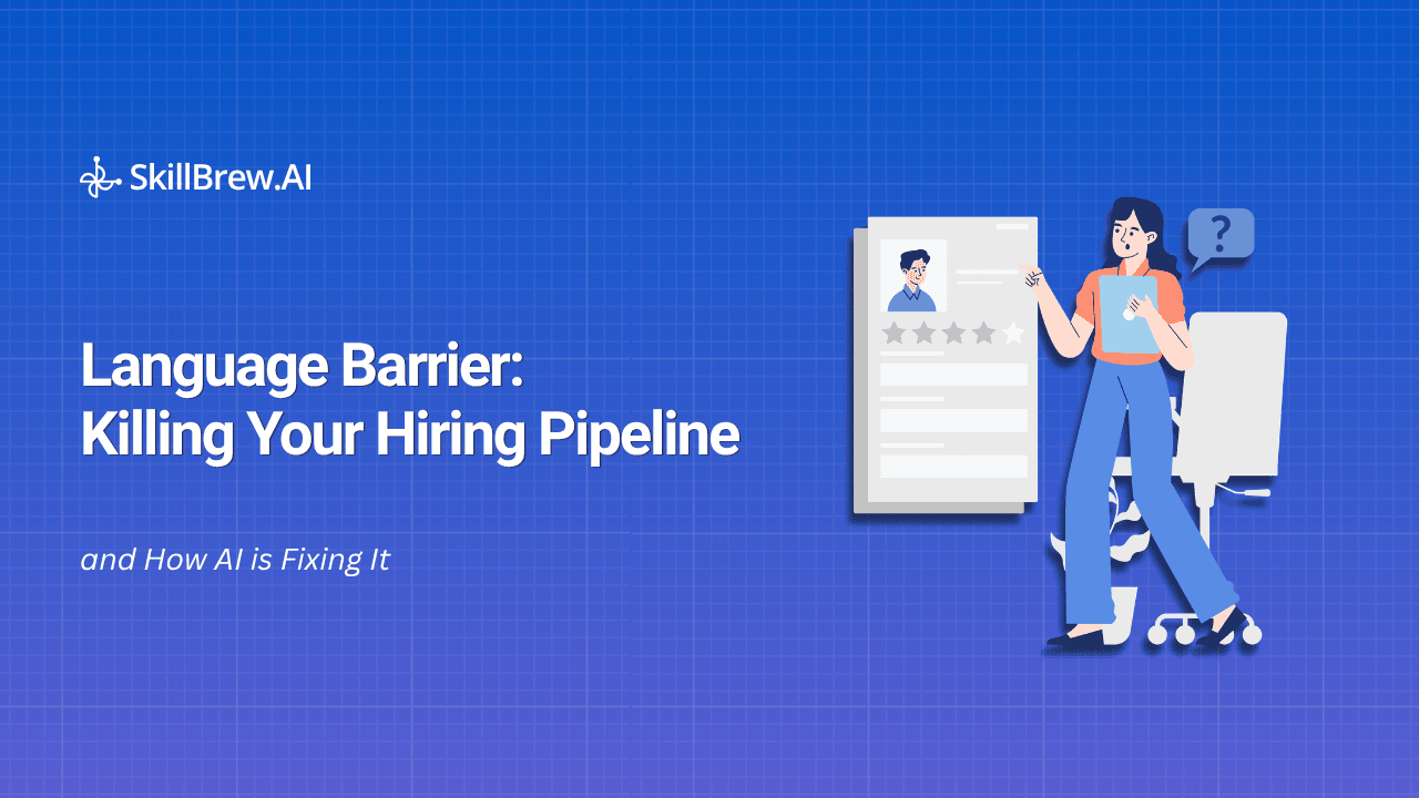 The Language Barrier That's Quietly Killing Your Hiring Pipeline