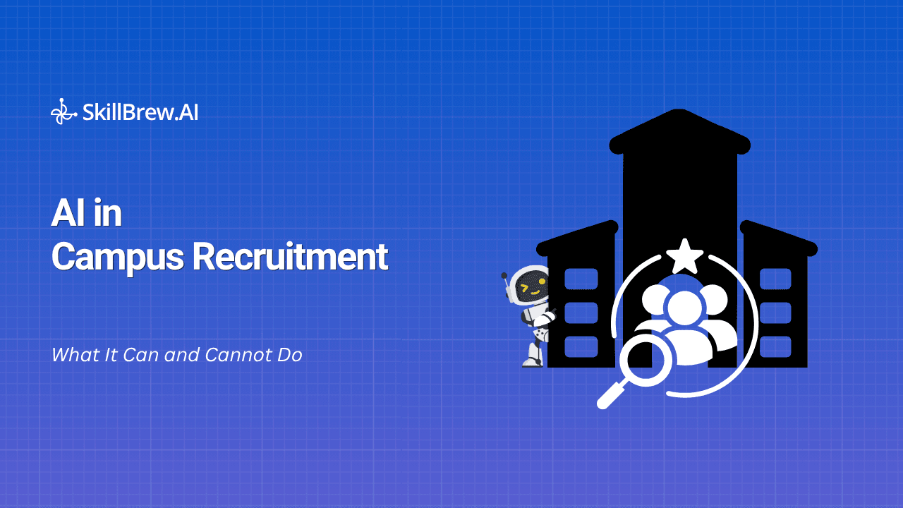 AI in Campus Recruitment: What It Can and Cannot Do in 2026