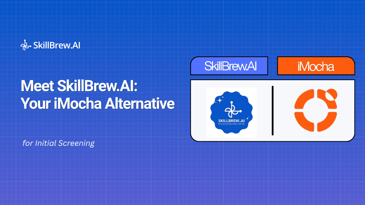 Meet SkillBrew.AI: Your iMocha Alternative for Initial Screening