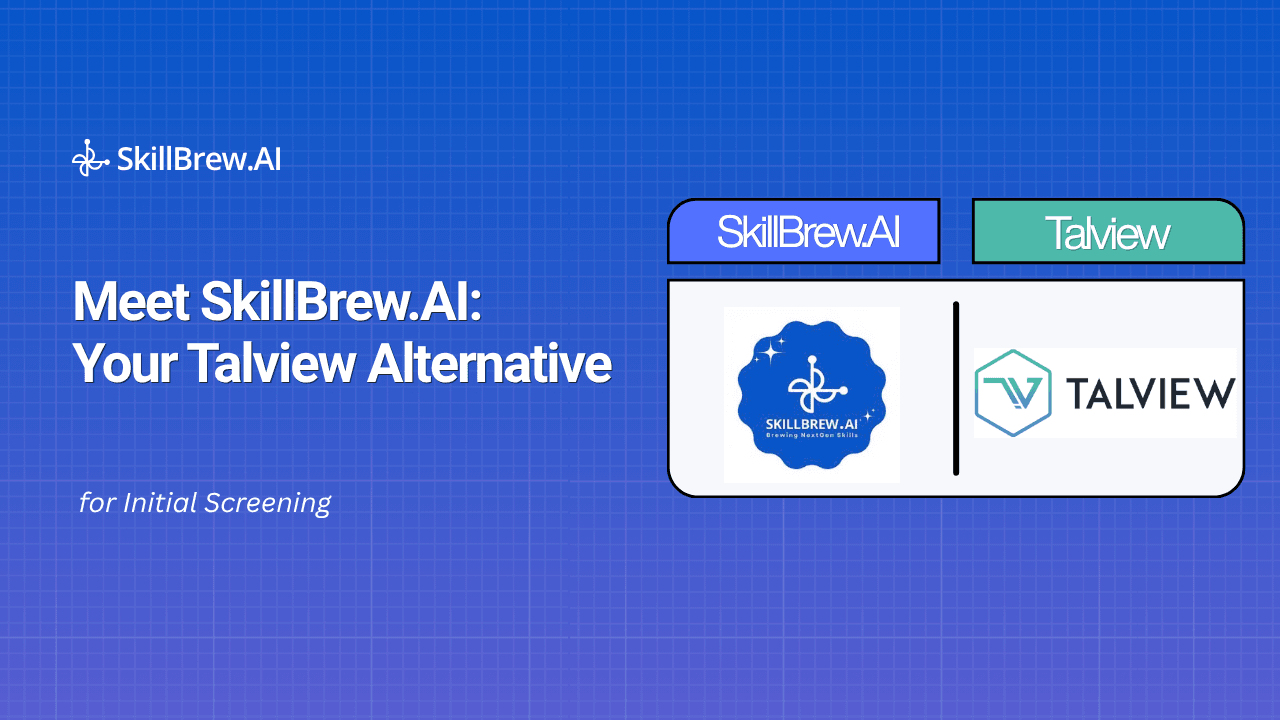Meet SkillBrew.AI: A Talview Alternative Built for Integrity at Scale