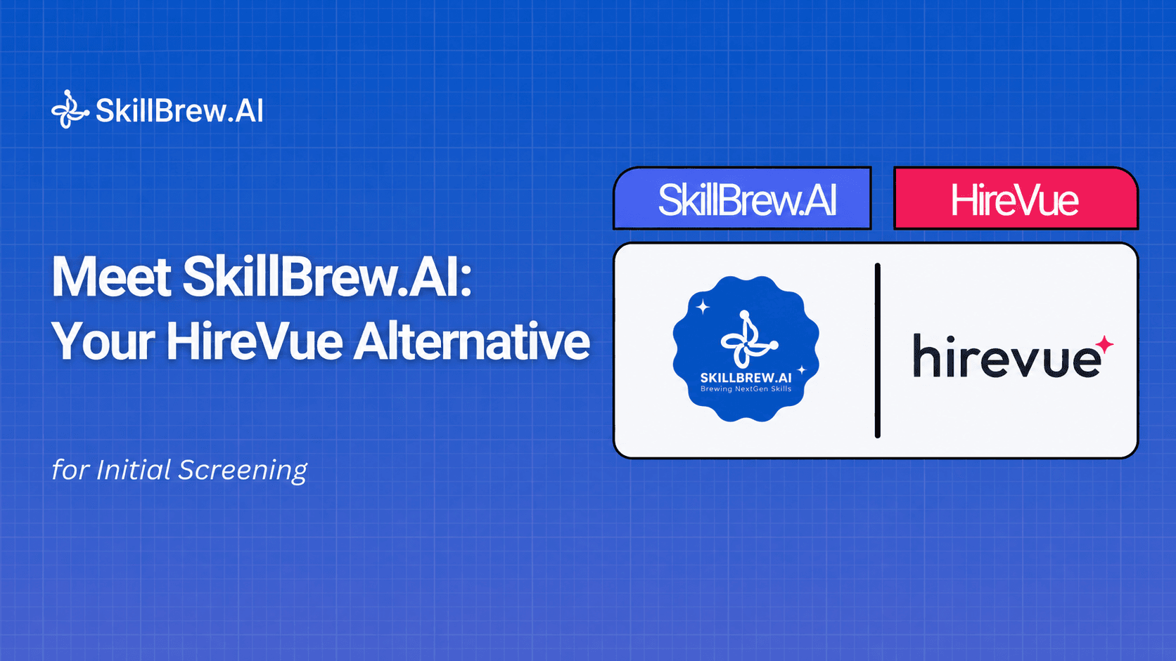 Meet SkillBrew.AI: Your HireVue Alternative for Initial Screening