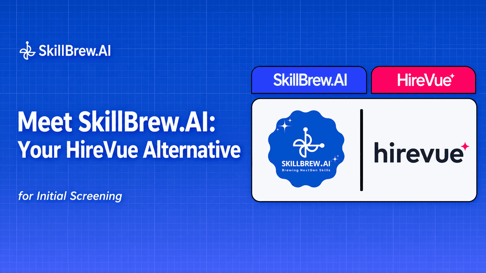 Meet SkillBrew.AI: Your HireVue Alternative for Initial Screening