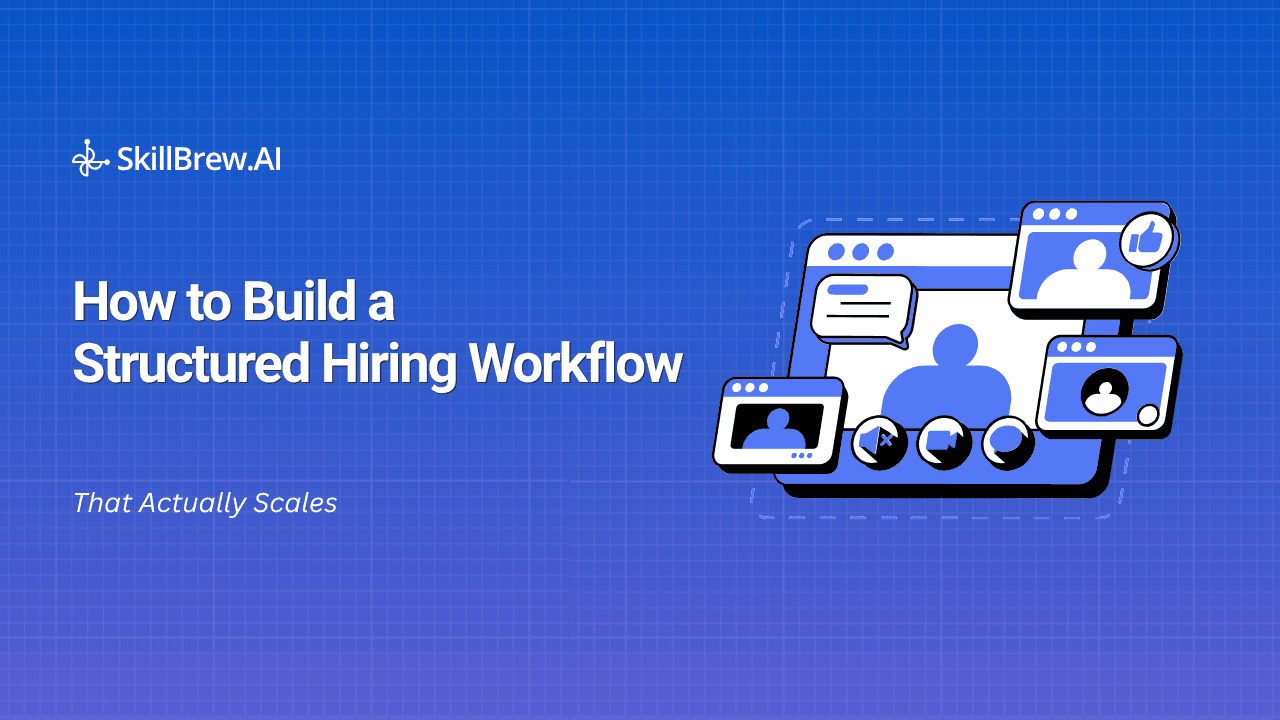 How to Build a Structured Hiring Workflow That Actually Scales