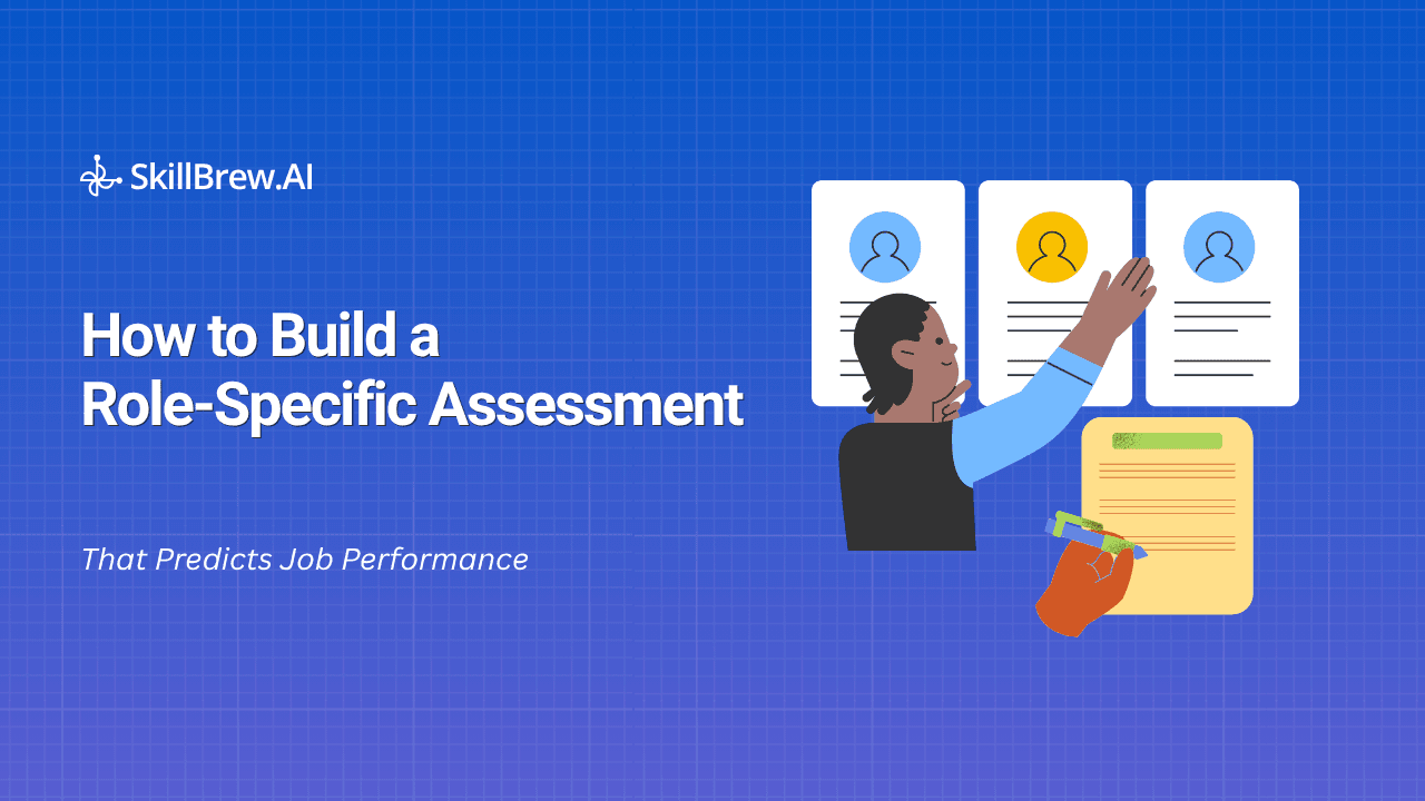 How to Build a Role-Specific Assessment That Predicts Job Performance