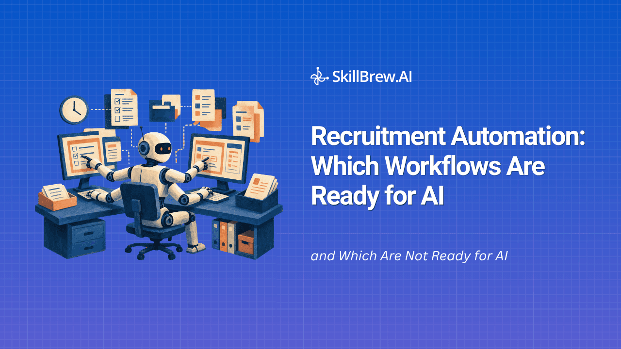 Recruitment Automation: Which Workflows Are Ready for AI and Which Are Not