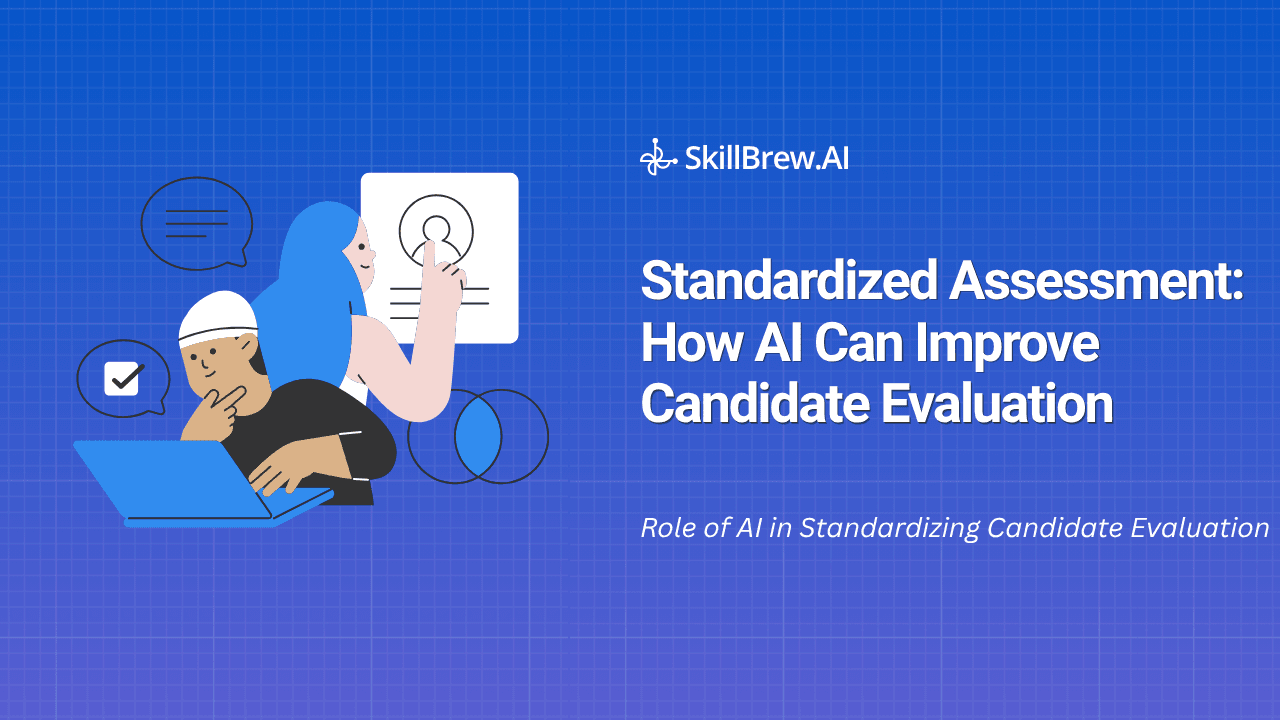Standardized Assessment: How AI Can Improve Candidate Evaluation