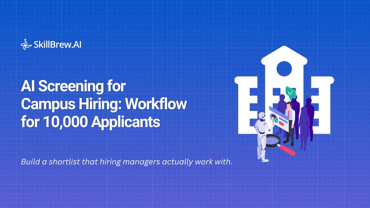 AI Screening for Campus Hiring: A Workflow for 10,000 Applicants