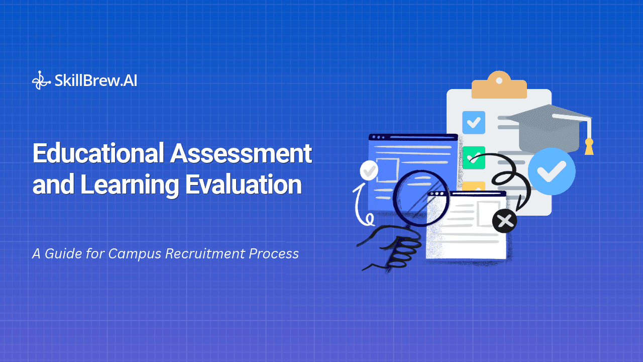 Educational Assessment and Learning Evaluation: A Guide for Campus Recruitment