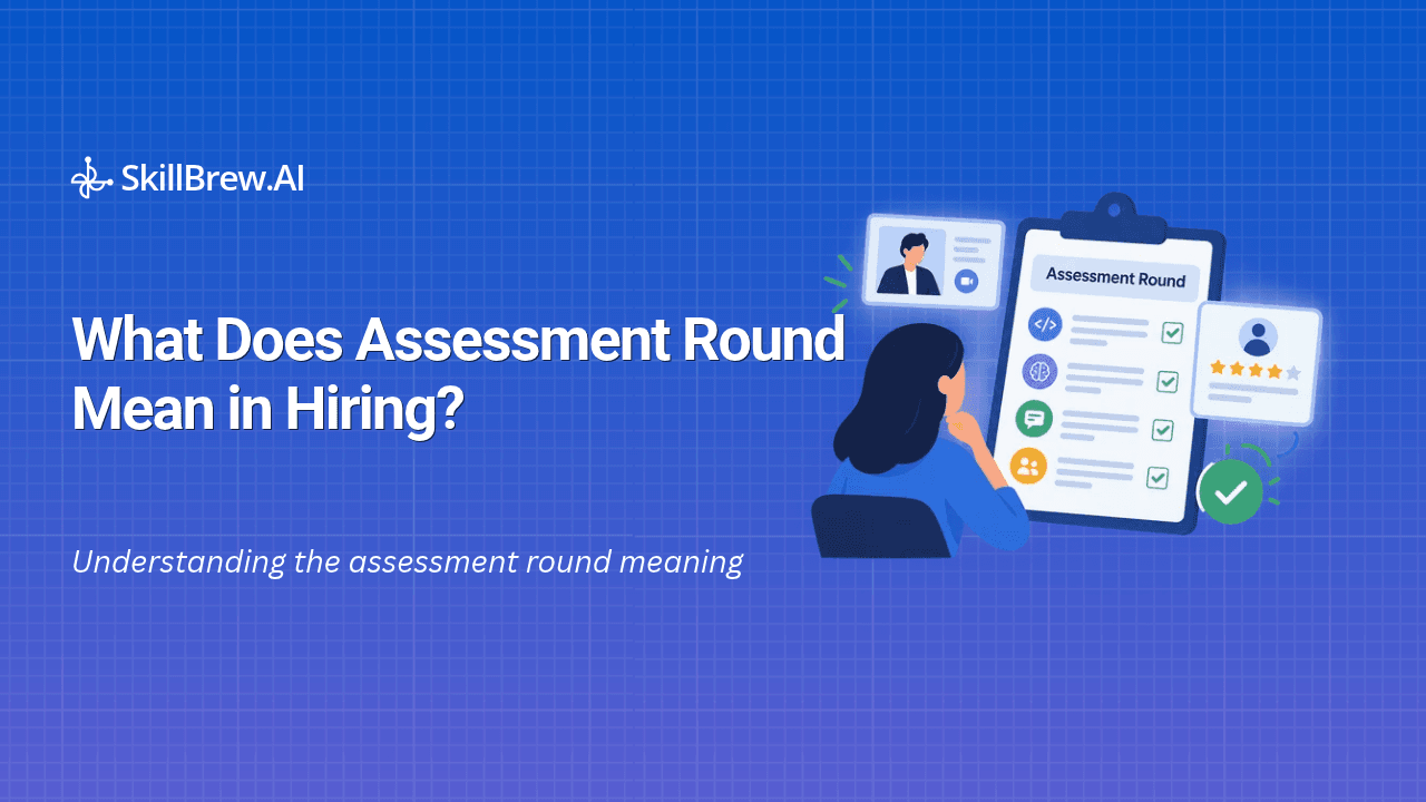 What Does Assessment Round Mean in Hiring?